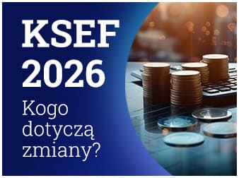 KSeF 2026 - Kogo dotyczą zmiany?