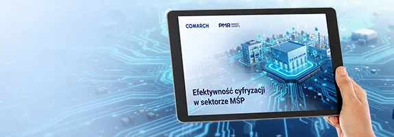 RAPORT: Efektywność cyfryzacji w sektorze MŚP