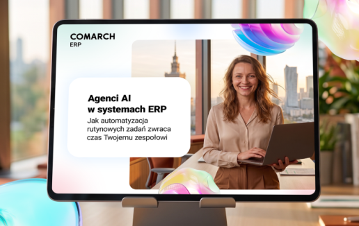Comarch odsłania karty: tak agenci AI zmienią systemy ERP. Spółka publikuje e-booka i prowadzi pilotaże